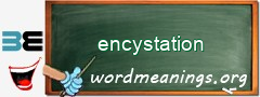 WordMeaning blackboard for encystation